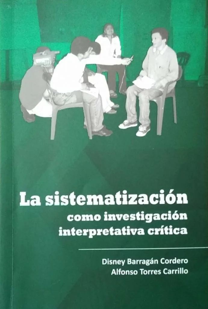 La sistematización. Como investigación interpretativa crítica